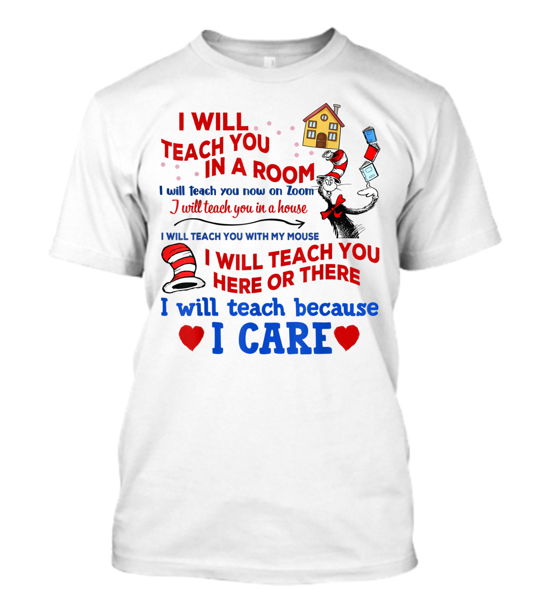 I Will Teach You In A Room Here Or There With Dr. Seuss Hat And Books T-Shirt