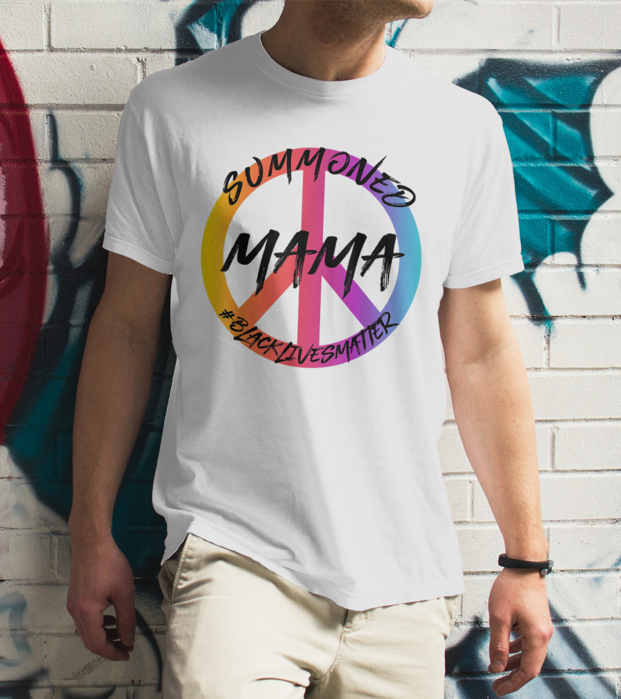 SUMMONED MAMA PEACE SYMBOL #BLACKLIVESMATTER T-Shirt
