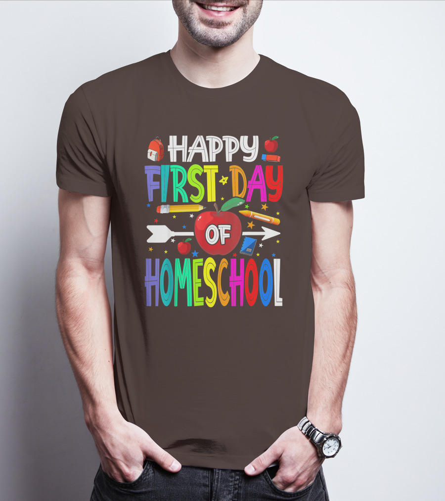 Happy First Day Of Homeschool With Apples And School Supplies Elements T-Shirt