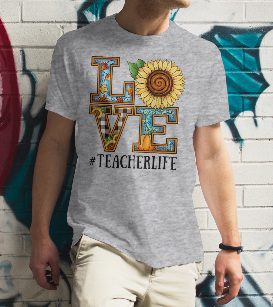 Love Sunflower Autumn #TeacherLife T-Shirt