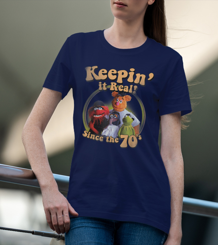 Keepin It Real Muppets Since The 70s Funny Cartoon T-Shirt
