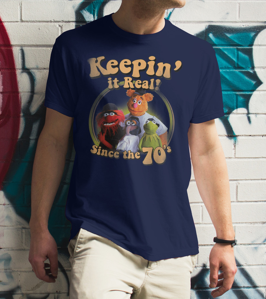 Keepin It Real Muppets Since The 70s Funny Cartoon T-Shirt