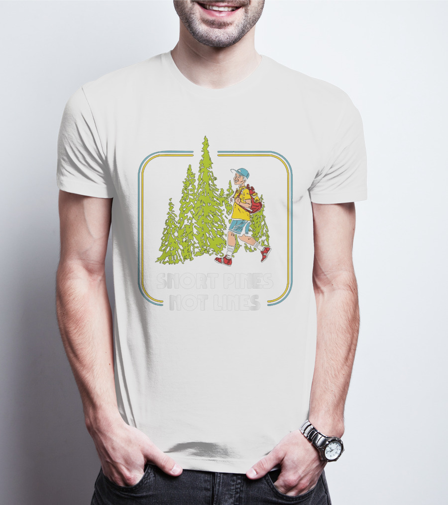 Snort Pines Not Lines Funny Boy With Backpack And Pine Trees T-Shirt