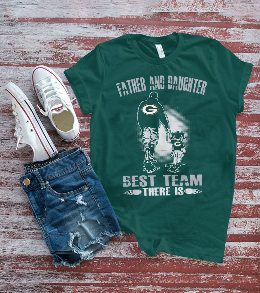 Father And Daughter Green Bay Packers Best Team There Is T-Shirt