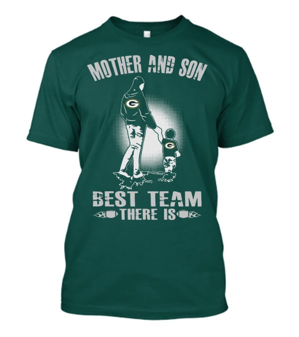 Mother And Son Green Bay Packers Best Team There Is T-Shirt