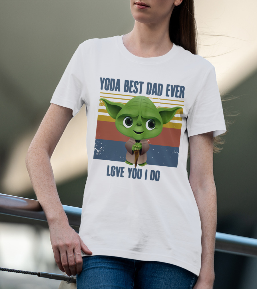 Vintage Yoda Best Dad Ever Love You I Do Retro Star Wars Father's Day T-Shirt