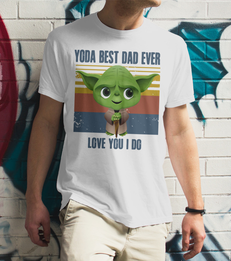 Vintage Yoda Best Dad Ever Love You I Do Retro Star Wars Father's Day T-Shirt
