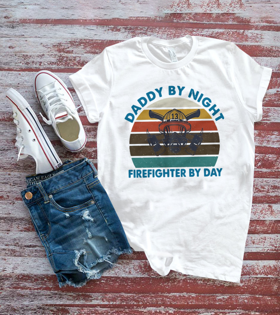 Daddy By Night Firefighter By Day Vintage Fire Helmet Axe Stripe Retro T-Shirt