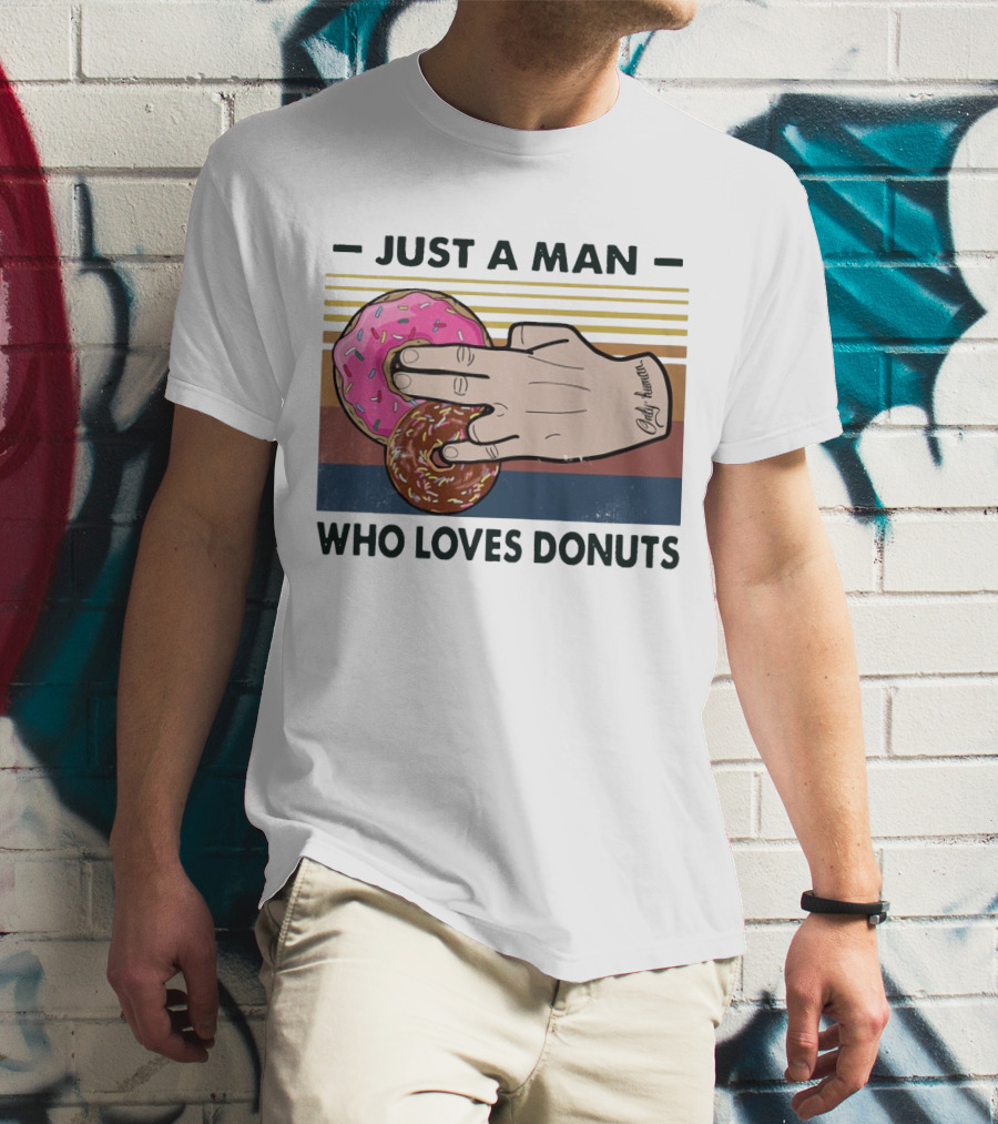 Retro Just A Man Who Loves Donuts With Hand Holding Pink And Brown Donuts T-Shirt
