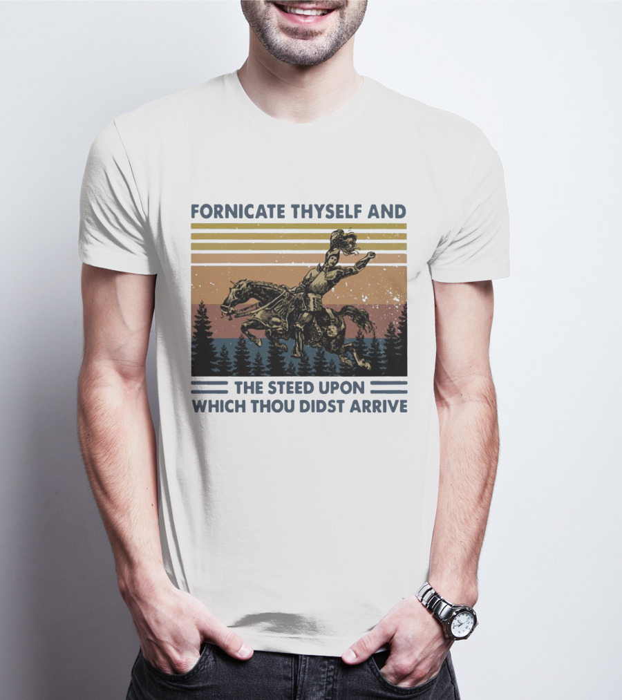 Vintage Fornicate Thyself And The Steed Upon Which Thou Didst Arrive Retro Rider Forest Stripes T-Shirt