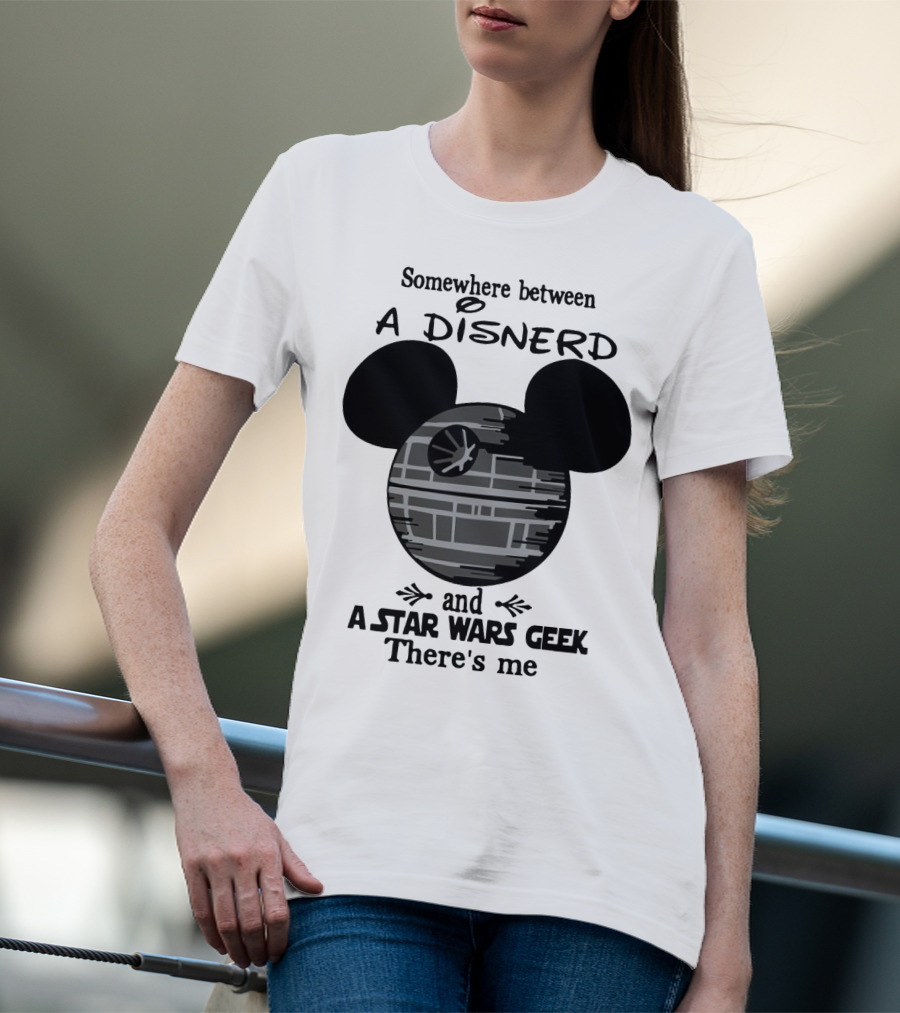 Somewhere Between A Disnerd And A Star Wars Geek There's Me Mickey Mouse Death Star T-Shirt