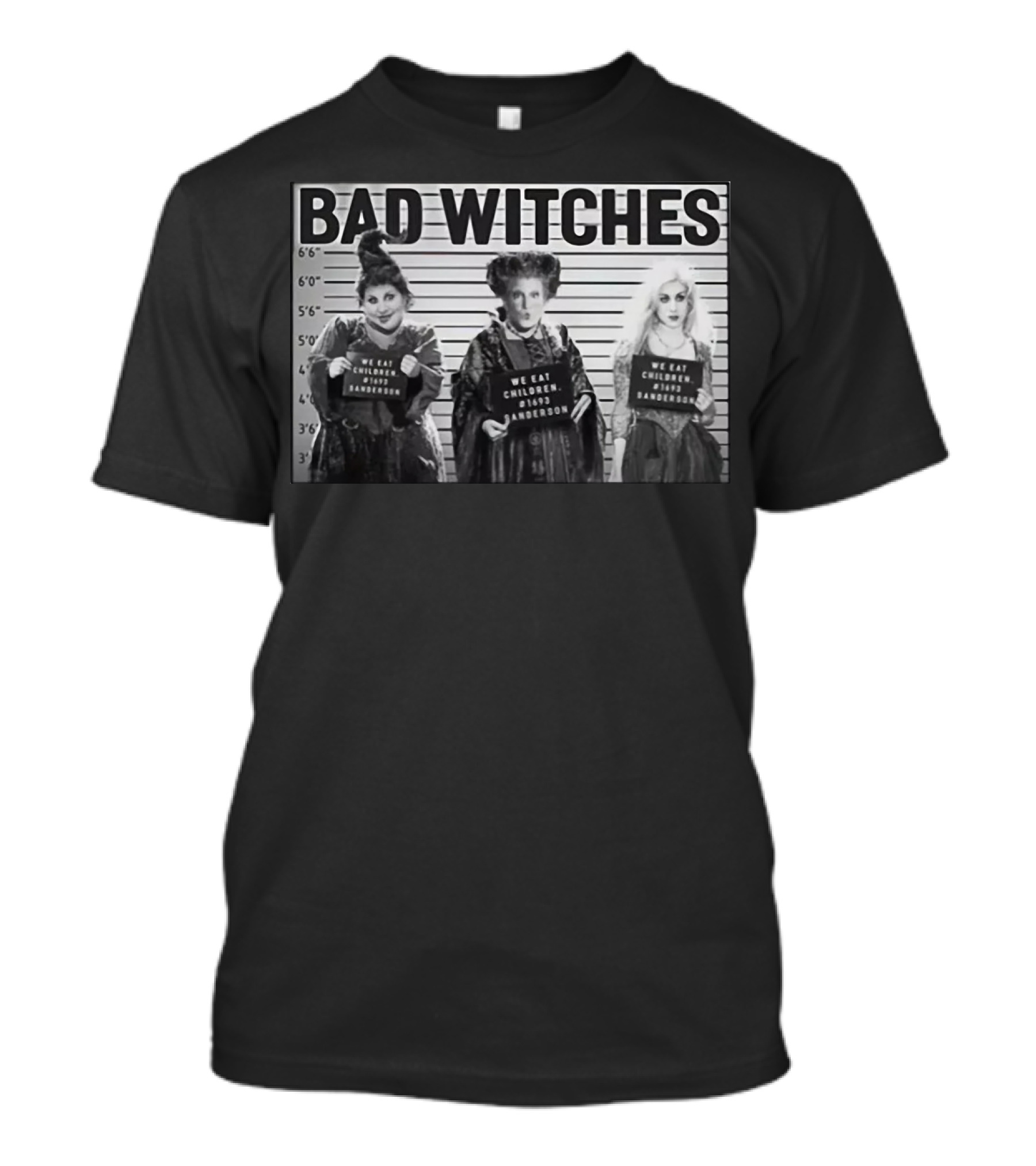Hocus Pocus Bad Witches Mugshot Halloween Sanderson Sisters We Eat Children 1693 T-Shirt