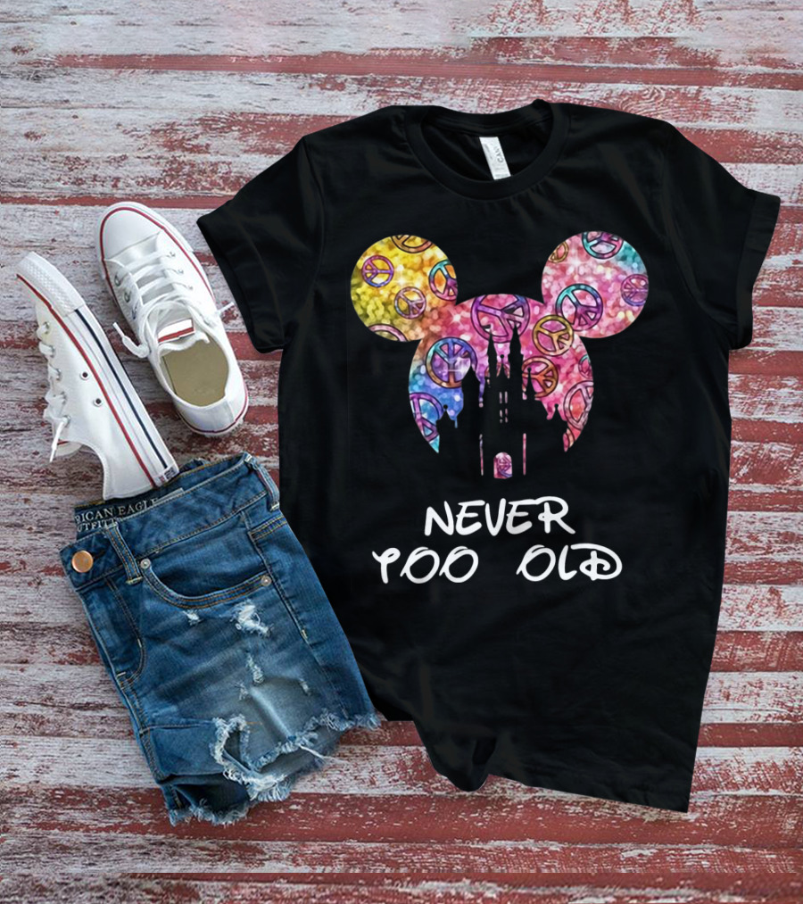 Mickey Never Too Old For Disney Castle Peace Signs T-Shirt
