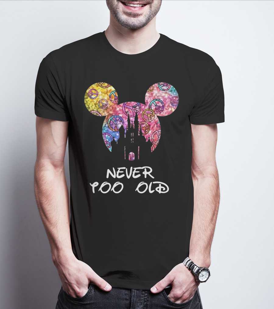 Mickey Never Too Old For Disney Castle Peace Signs T-Shirt