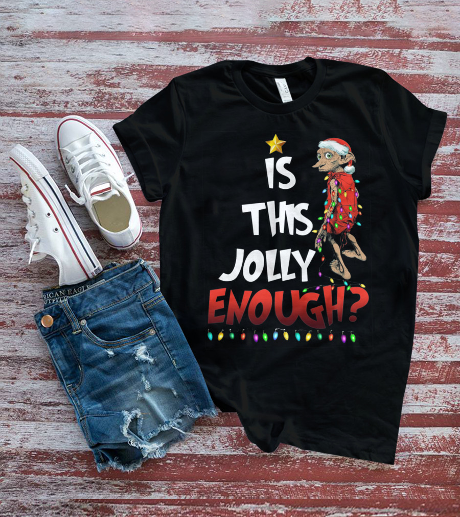 Is This Jolly Enough Dobby Santa Lights T-Shirt