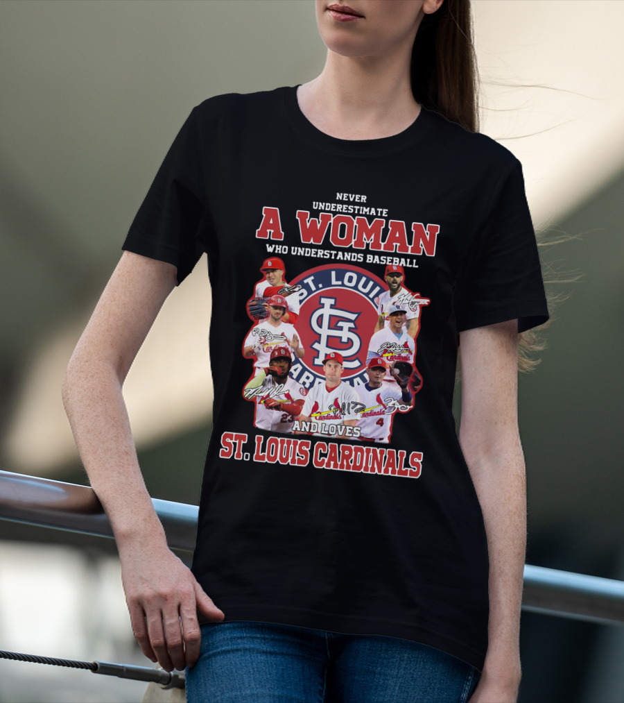 Never Underestimate A Woman Who Understands Baseball And Loves St. Louis Cardinals T-Shirt