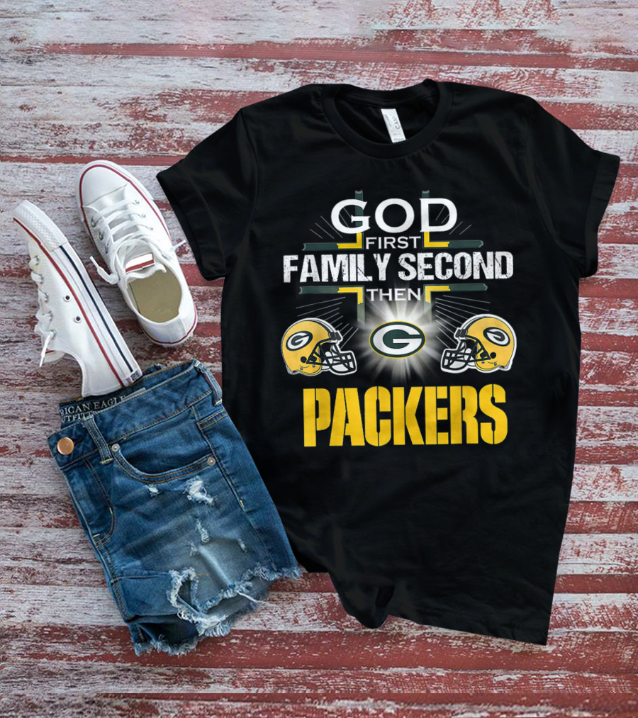God First Family Second Then Packers Green Bay Football Pride T-Shirt