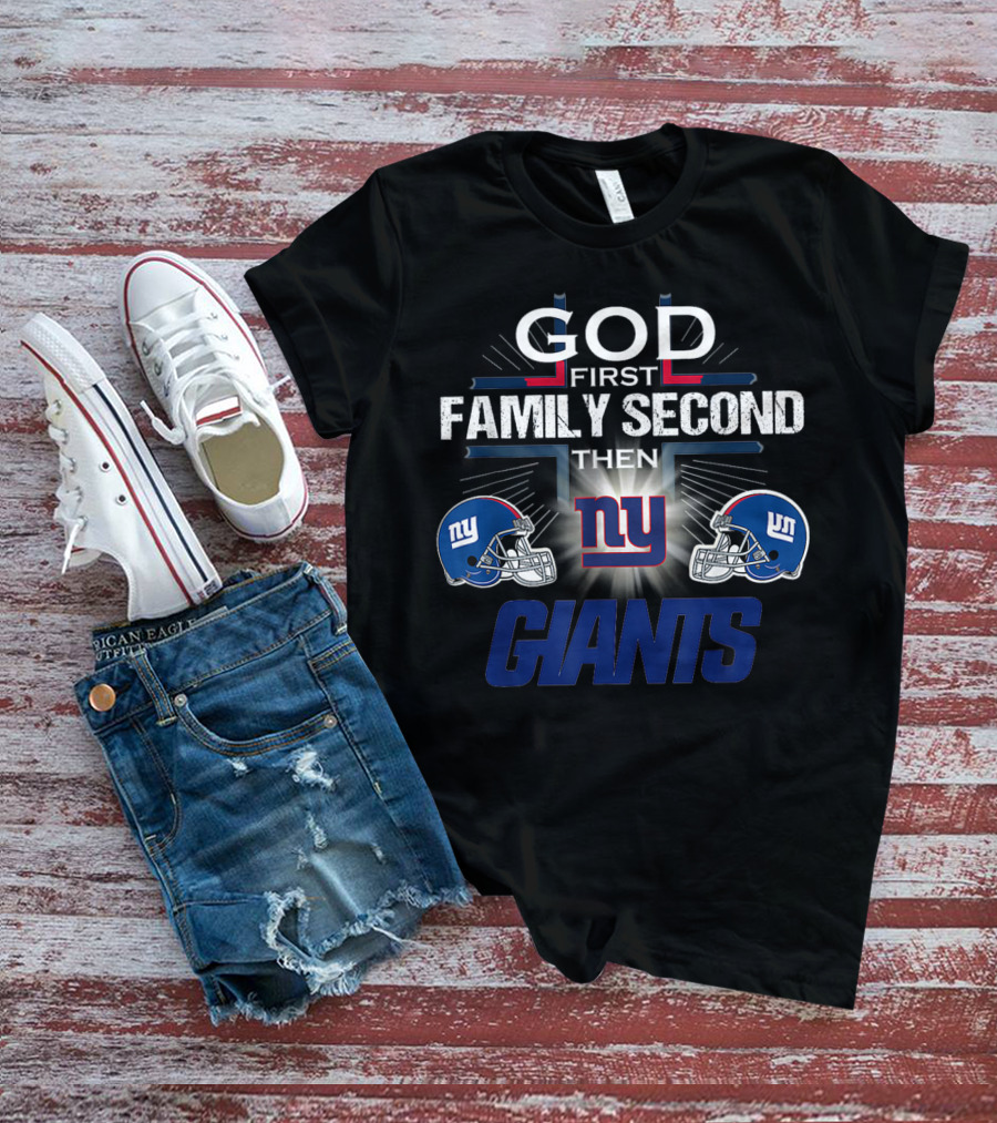 God First Family Second Then New York Giants Football Helmets T-Shirt