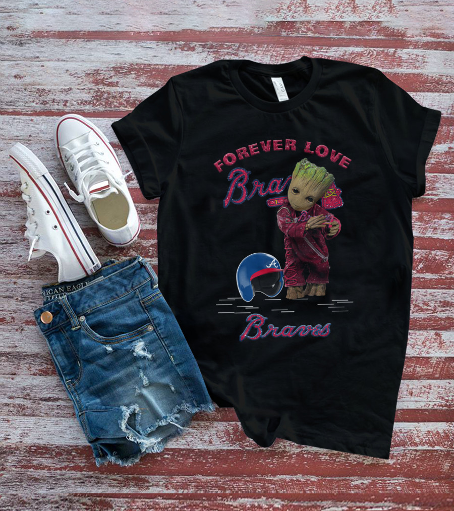 Groot Forever Love Braves MLB Fans T-Shirt