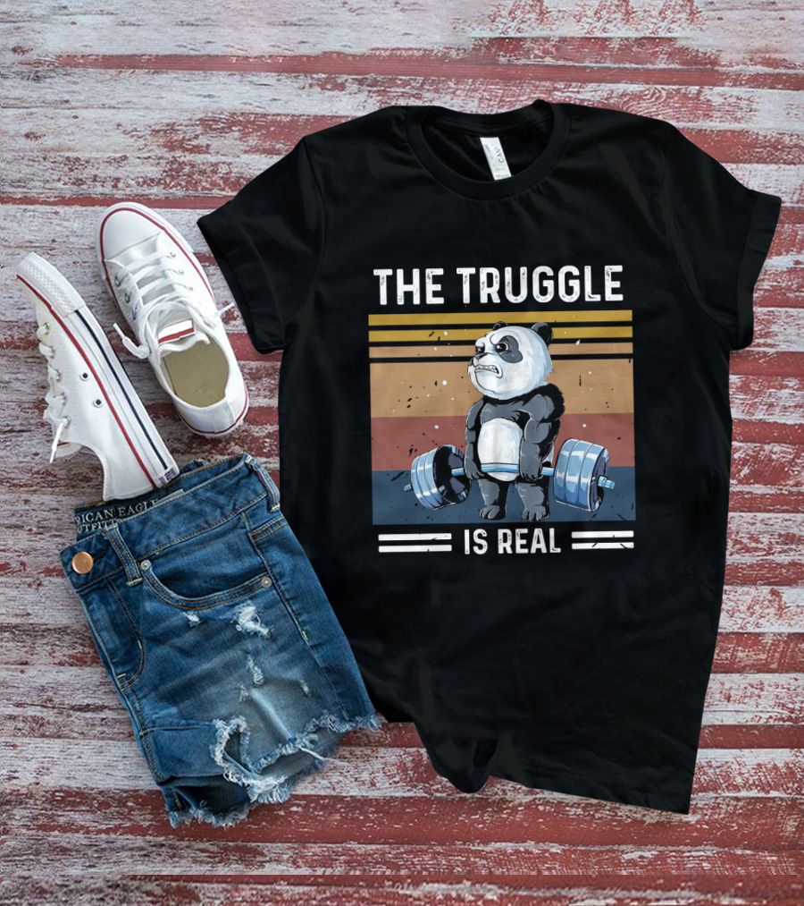 The Truggle Is Real Panda Lifting Weights T-Shirt