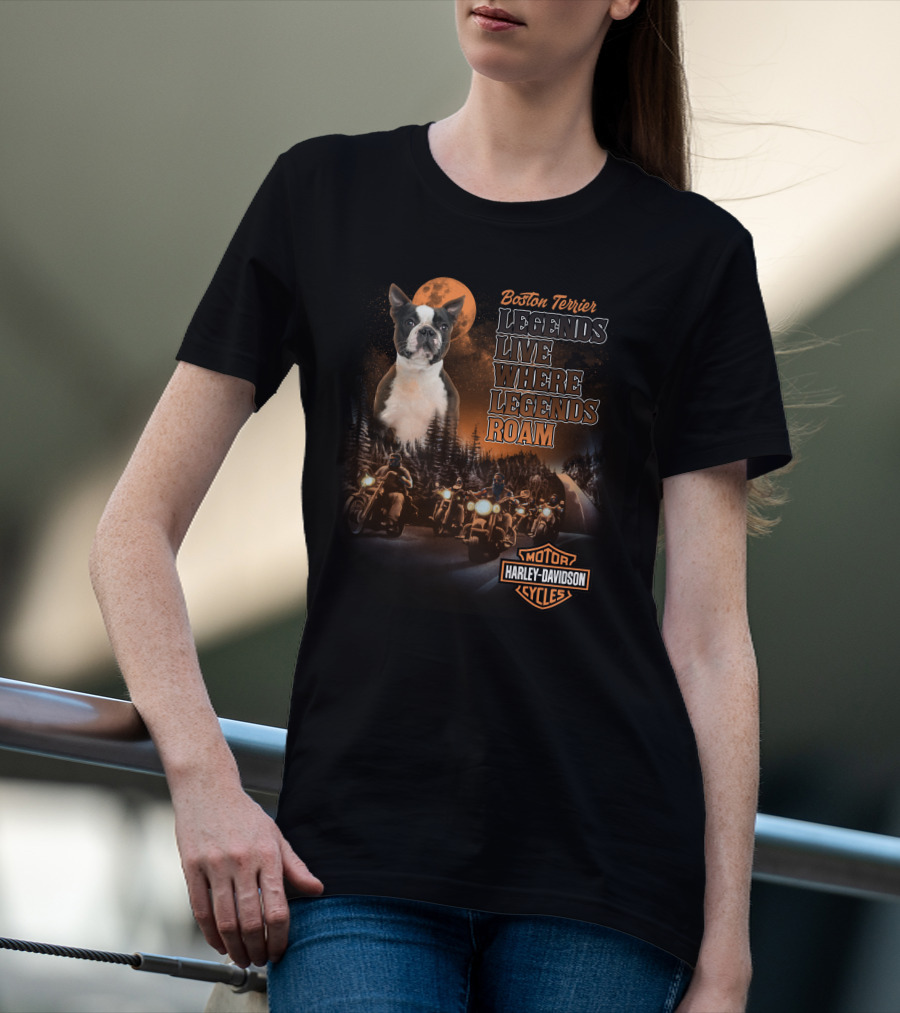 Boston Terrier Legends Live Where Legends Roam Harley Davidson Motor Cycles T-Shirt