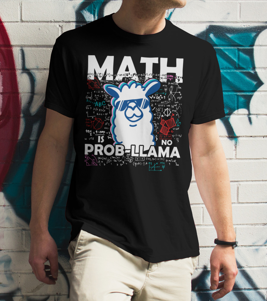 Math Is No Prob-Llama With Cool Llama And Mathematical Equations T-Shirt