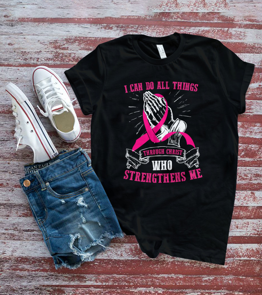 I Can Do All Things Through Christ Who Strengthens Me Praying Hands Pink T-Shirt
