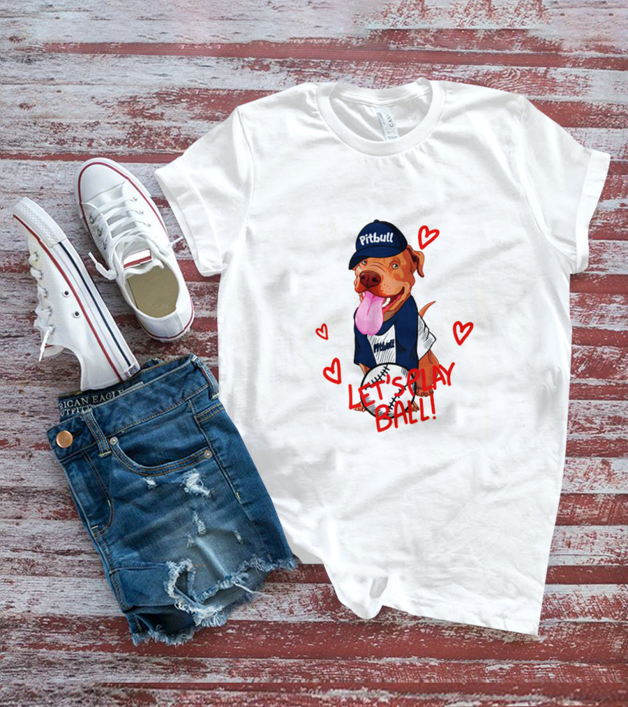 Pitbull Let's Play Ball Dog With Hearts T-Shirt