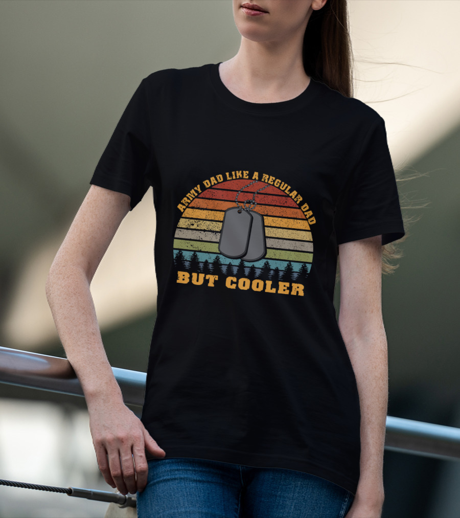 Army Dad Like A Regular Dad But Cooler With Dog Tags And Retro Stripes T-Shirt
