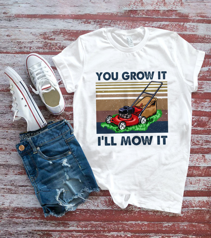 You Grow It I'll Mow It Lawn Mower Retro Stripes T-Shirt