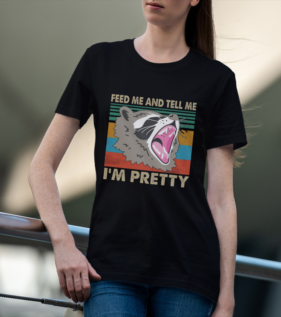 Feed Me And Tell Me I'm Pretty Raccoon Retro Stripes T-Shirt