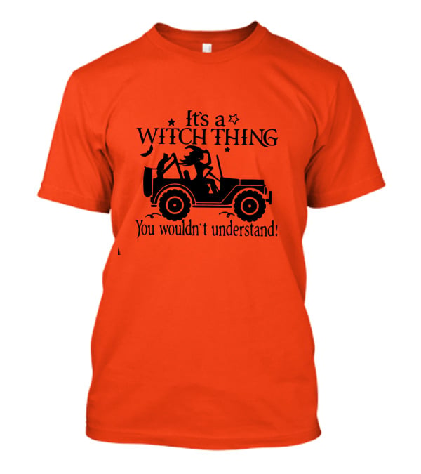 It's A Witch Thing You Wouldn't Understand Jeep Halloween T-Shirt