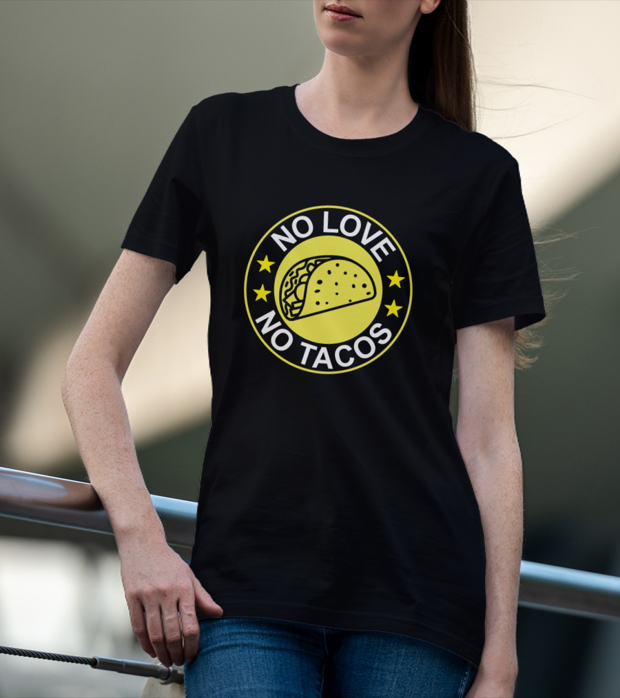 No Love No Tacos Taco Circle Stars T-Shirt
