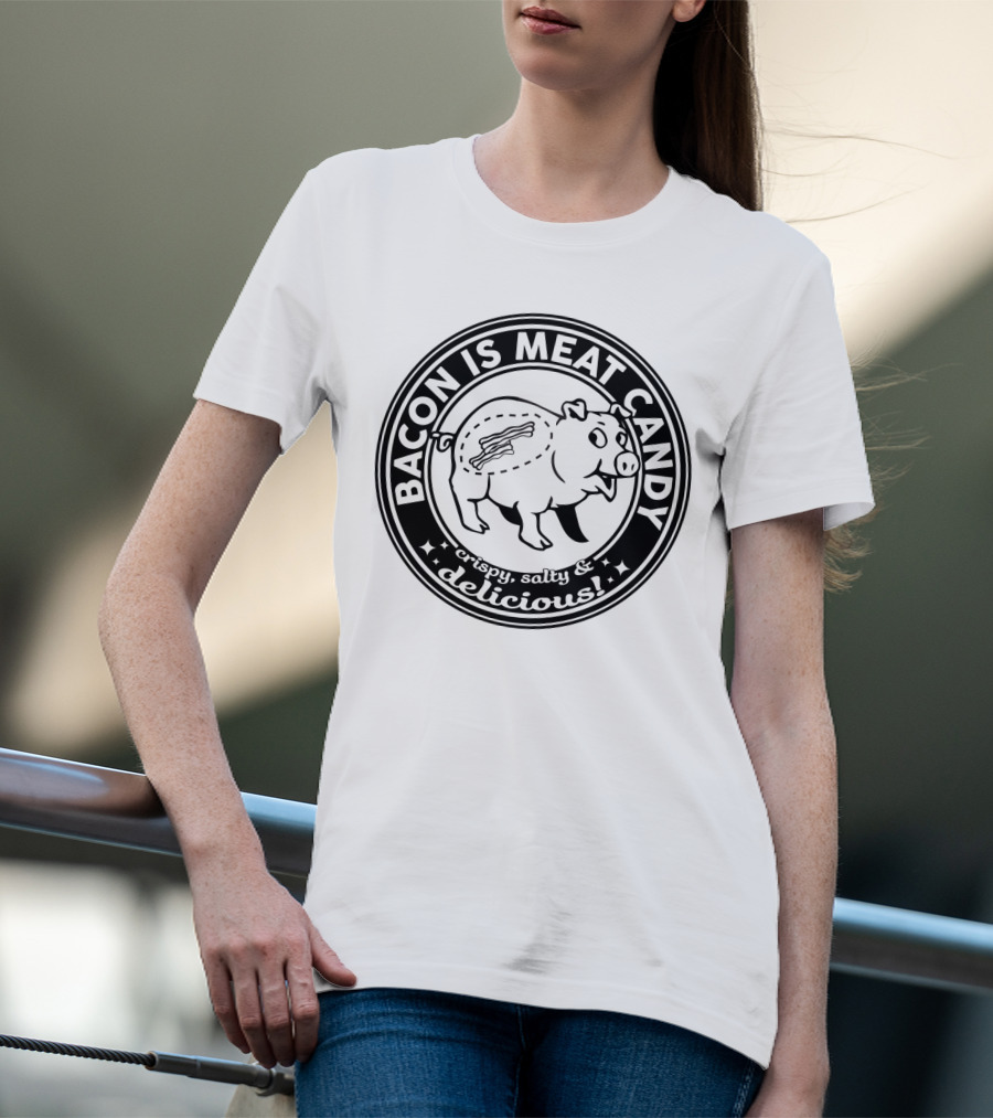 Bacon Is Meat Candy Crispy Salty Delicious Pig Emblem T-Shirt