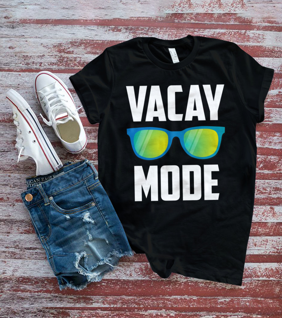 Vacay Mode Awesome Summer Sunglasses Vacation Holiday T-Shirt