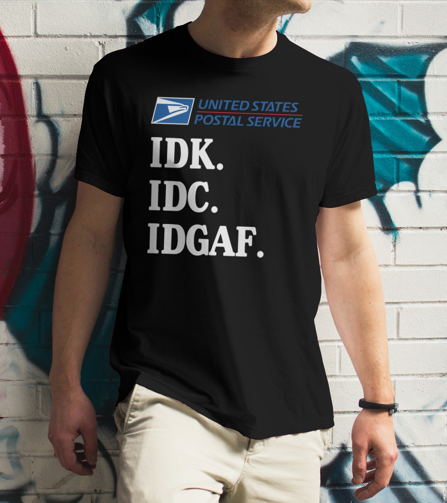 United States Postal Service Logo IDK IDC IDGAF Sarcasm T-Shirt