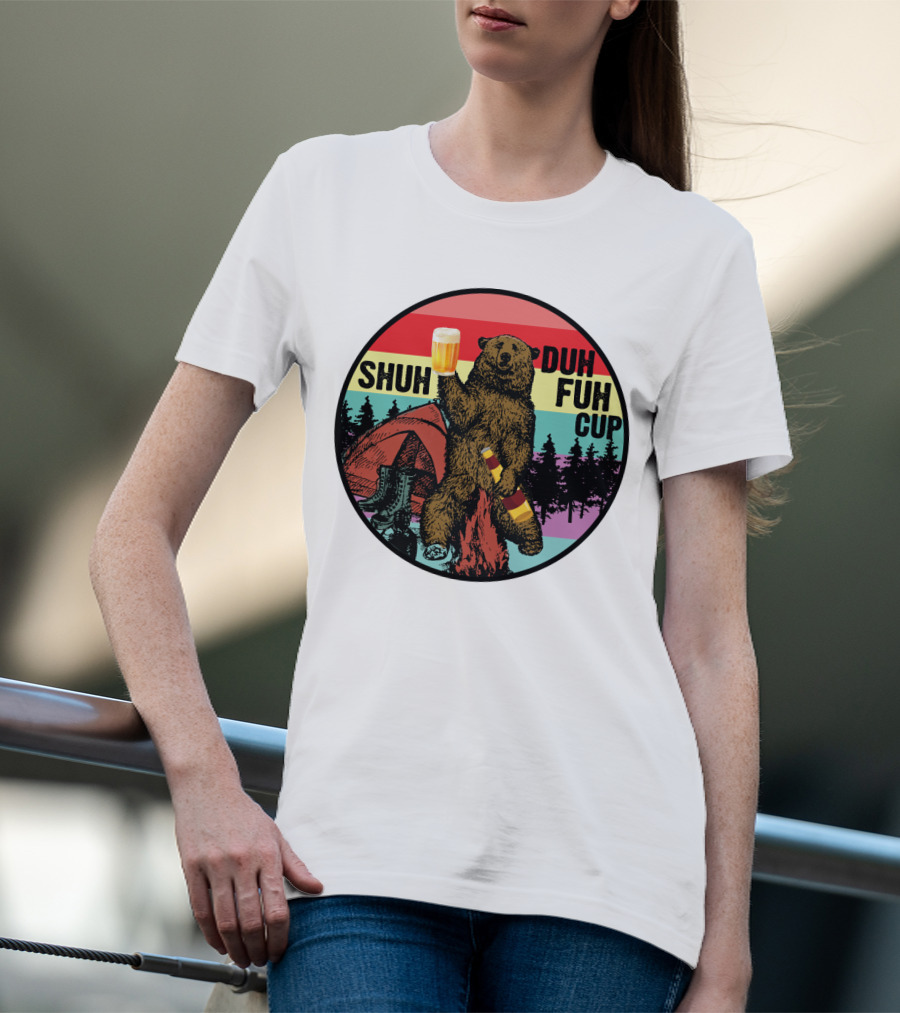 Shuh Duh Fuh Cup I Hate People Funny Camping Drinking Bear With Tent And Beer Bottle T-Shirt