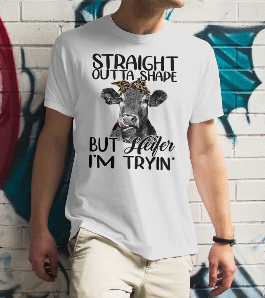 Straight Outta Shape Heifer Fitness Humor With Leopard Headscarf T-Shirt