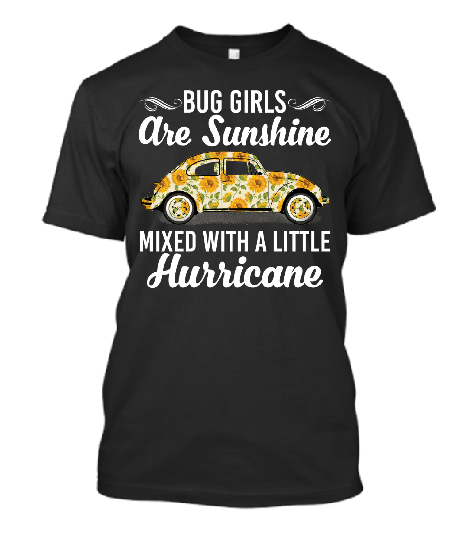 Floral Sunflower Bug Girls Are Sunshine And Hurricane With Vintage Car T-Shirt
