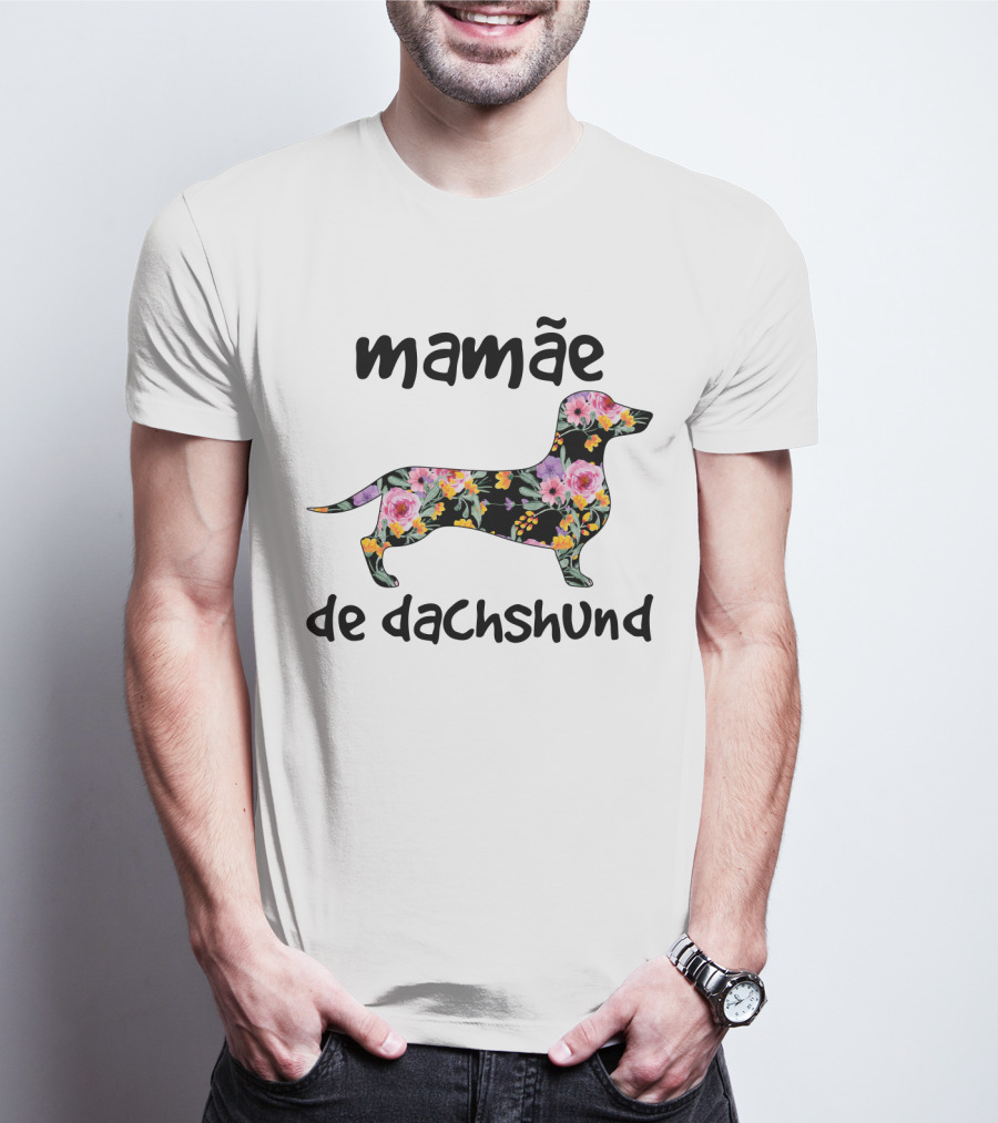 Mamãe De Dachshund Funny Dog Lovers Floral T-Shirt
