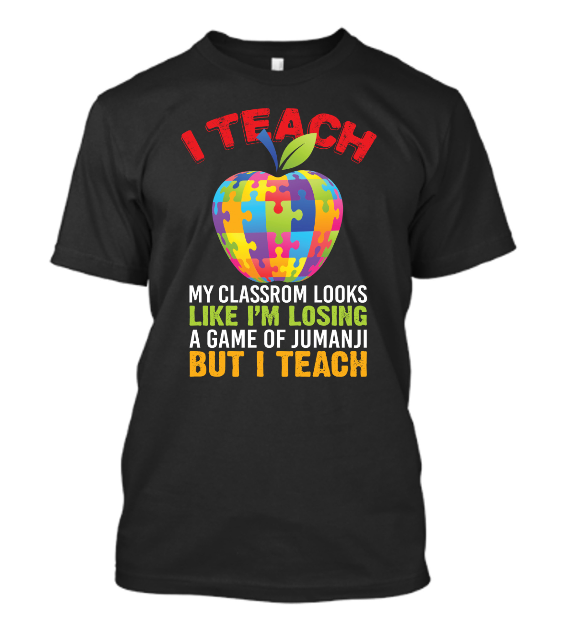 I Teach My Classroom Puzzle Apple Looks Like I'm Losing A Game Of Jumanji But I Teach T-Shirt