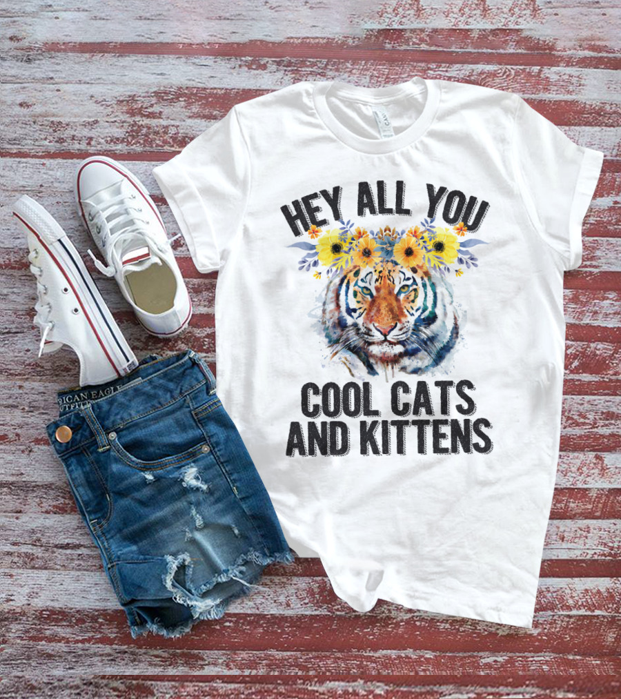 Hey All You Cool Cats And Kittens Tiger With Flower Crown T-Shirt