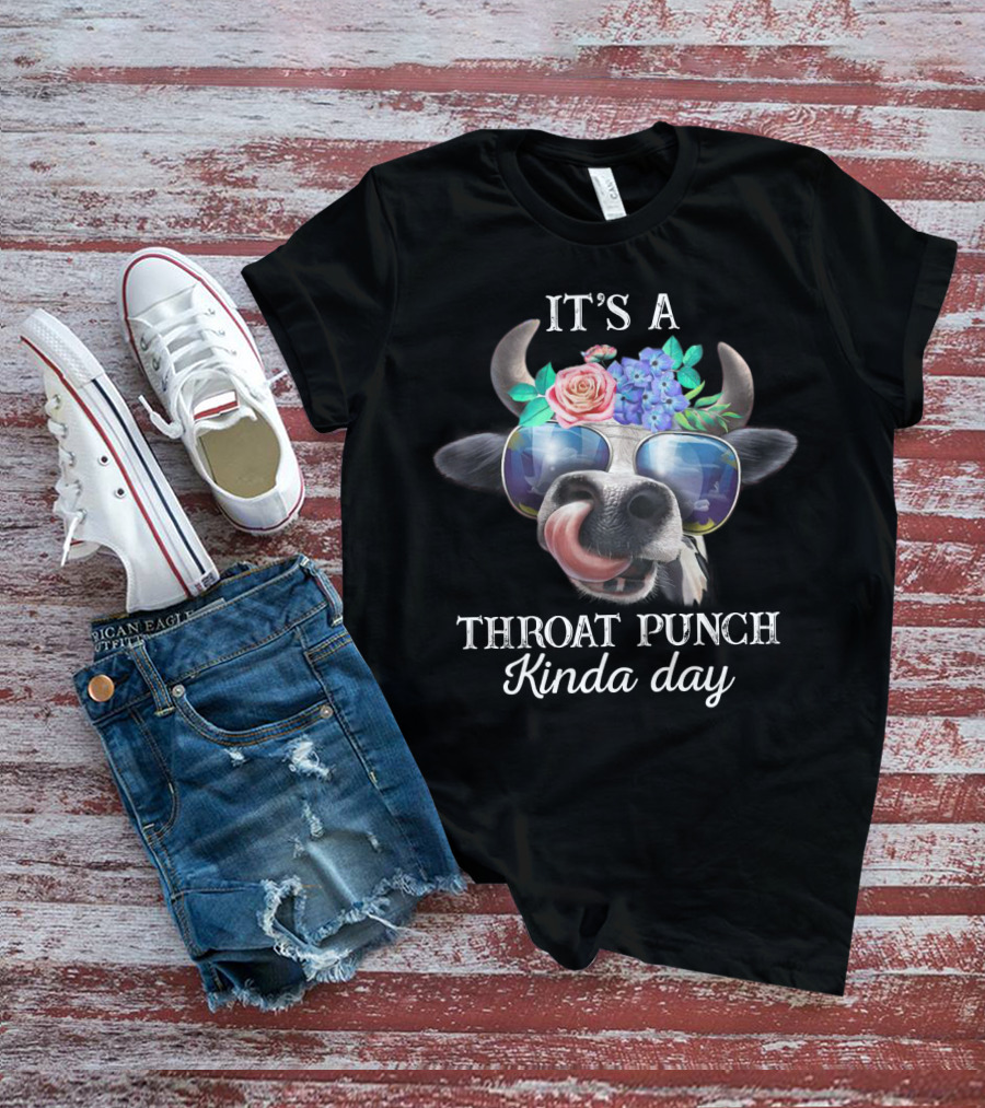 It's A Throat Punch Kinda Day Funny Heifer Sarcasm With Sunglasses And Flowers T-Shirt