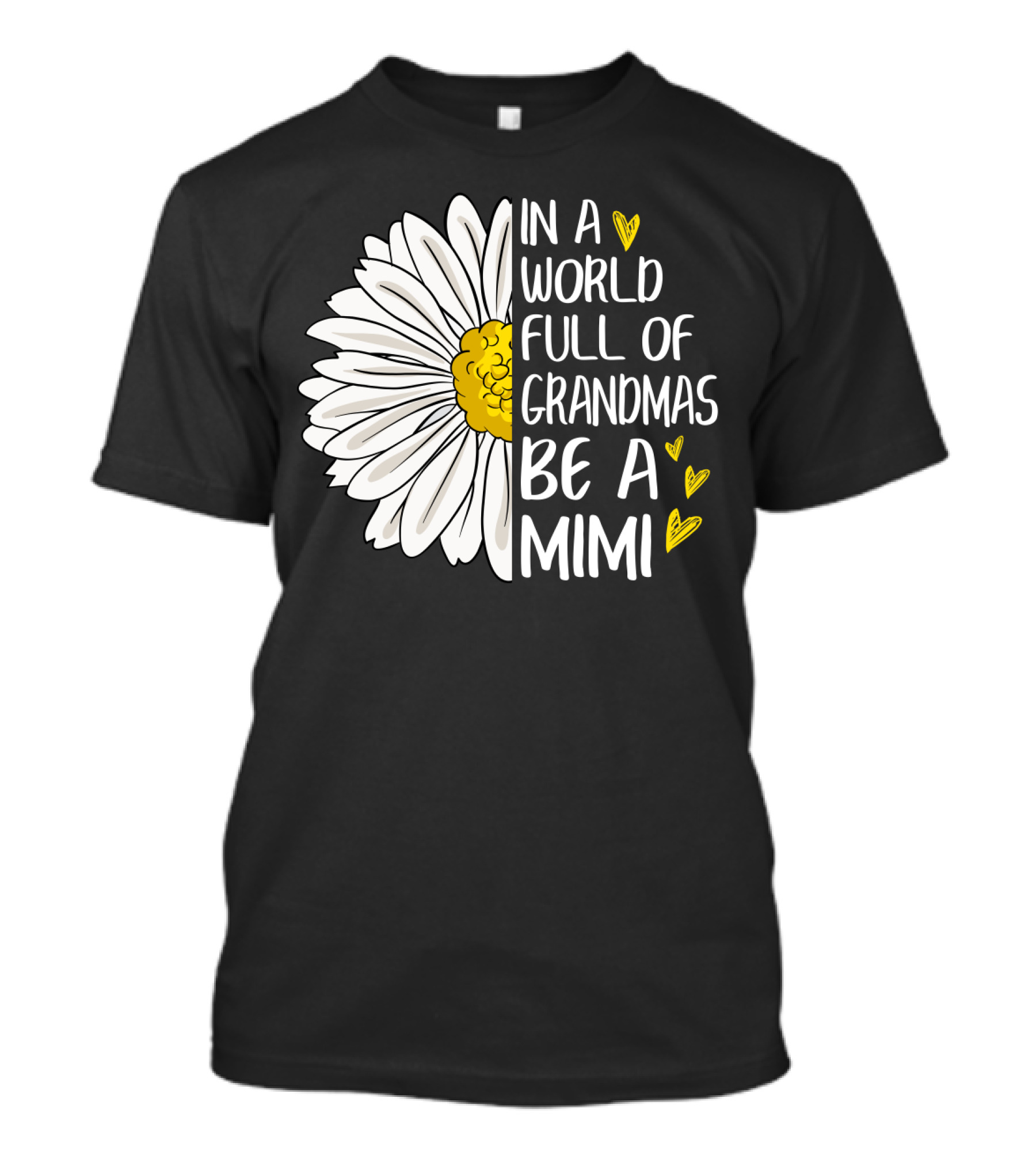 In A World Full Of Grandmas Be A Mimi Daisy Heart T-Shirt
