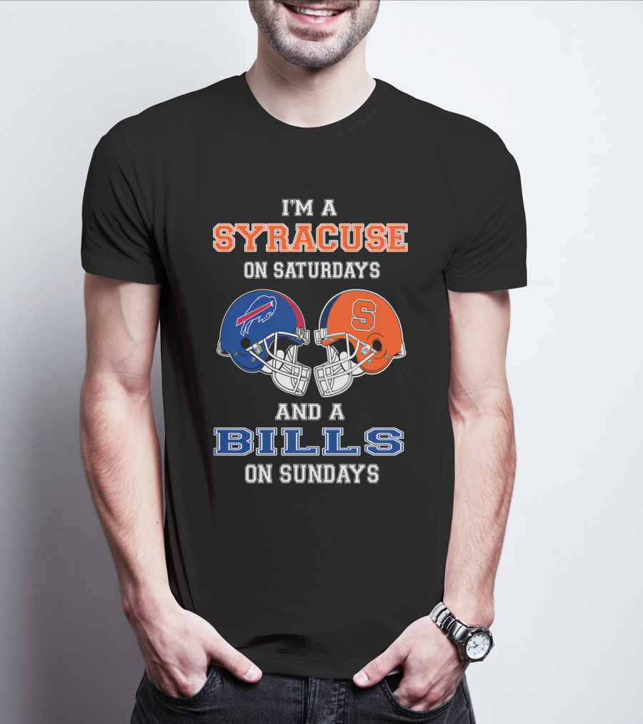 I'm A Syracuse On Saturdays And A Bills On Sundays T-Shirt