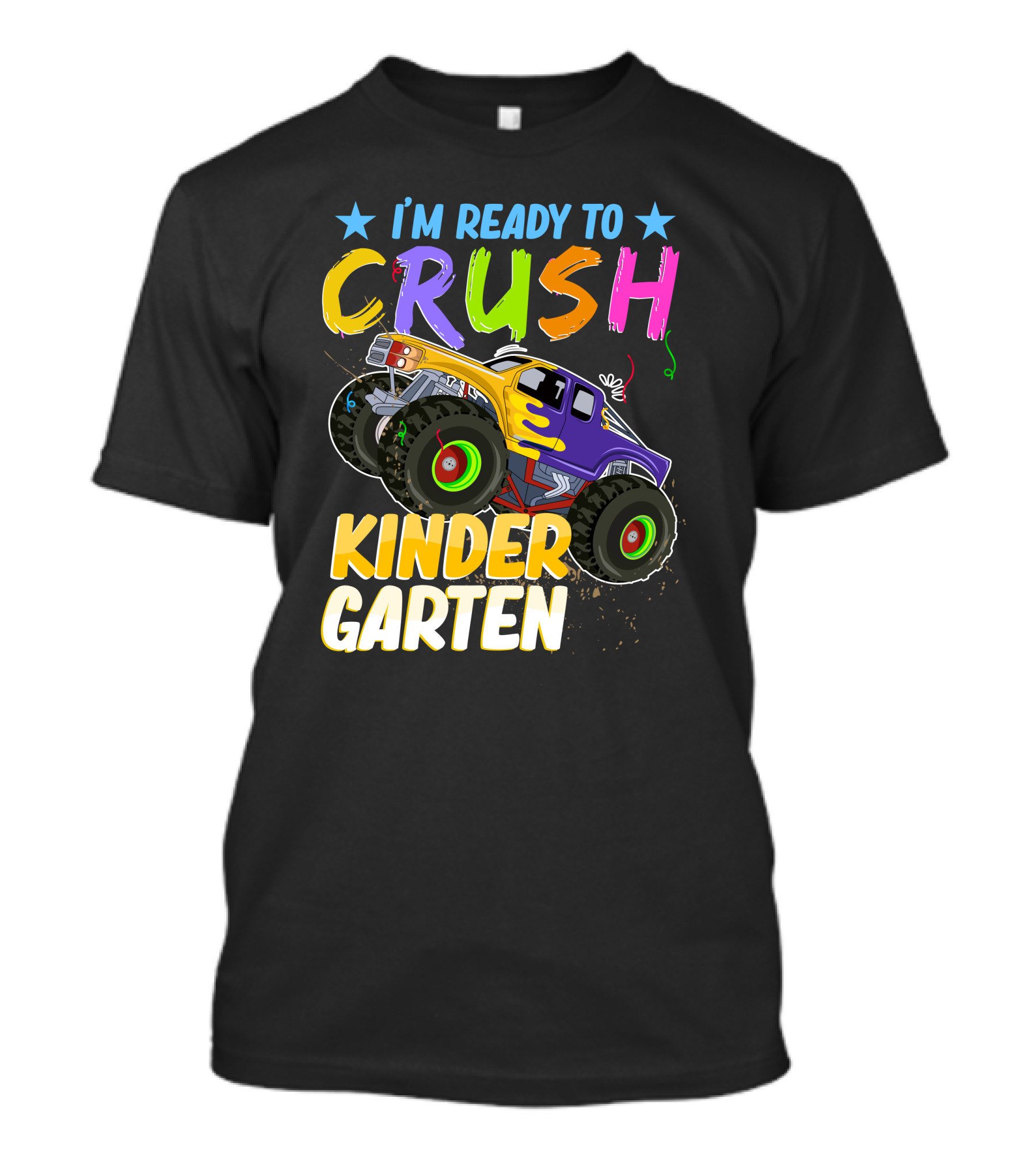 I'm Ready To Crush Kinder Garten Monster Truck Adventure T-Shirt