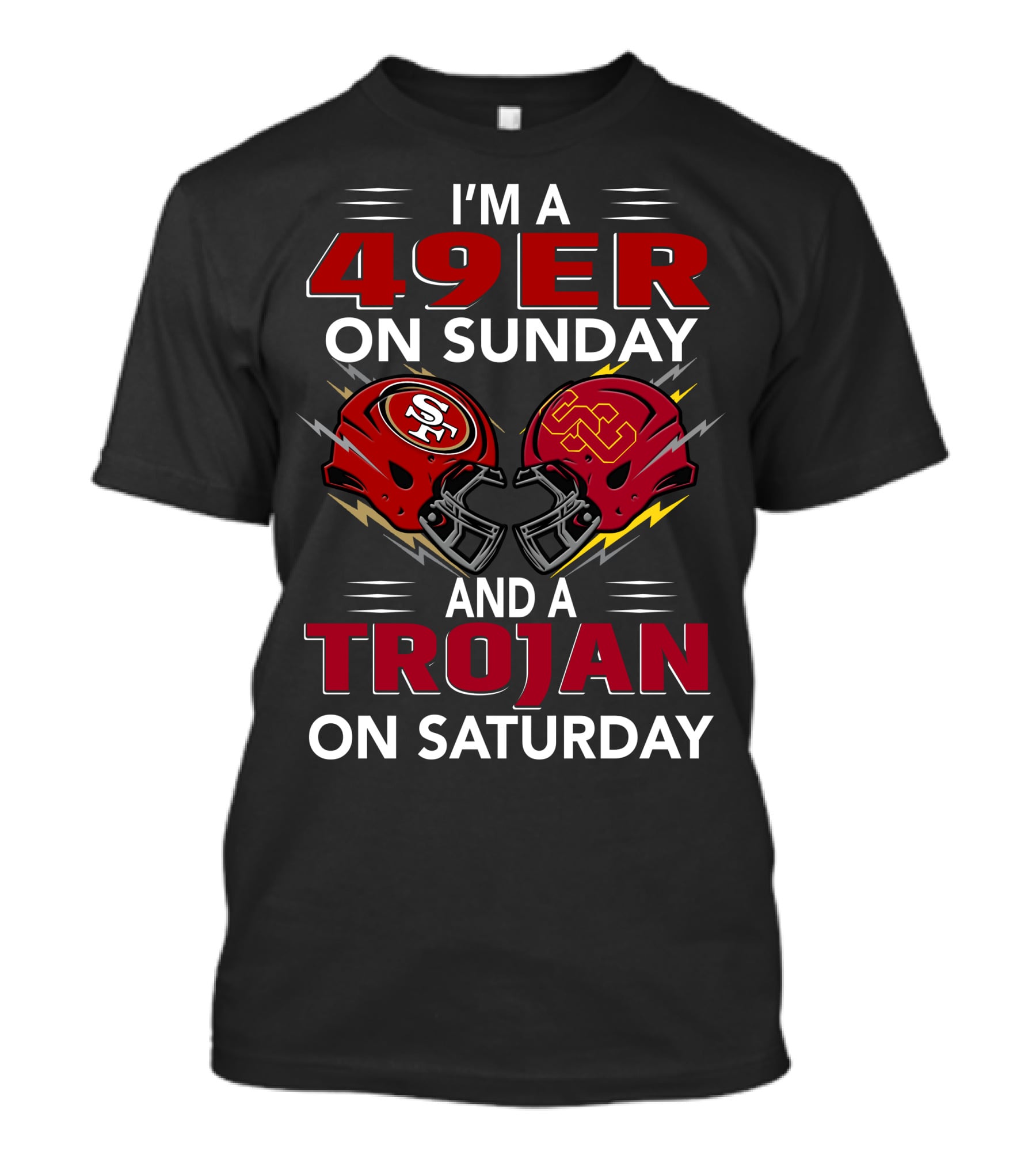 I'm A 49Er On Sunday And A Trojan On Saturday Football Fan Pride T-Shirt