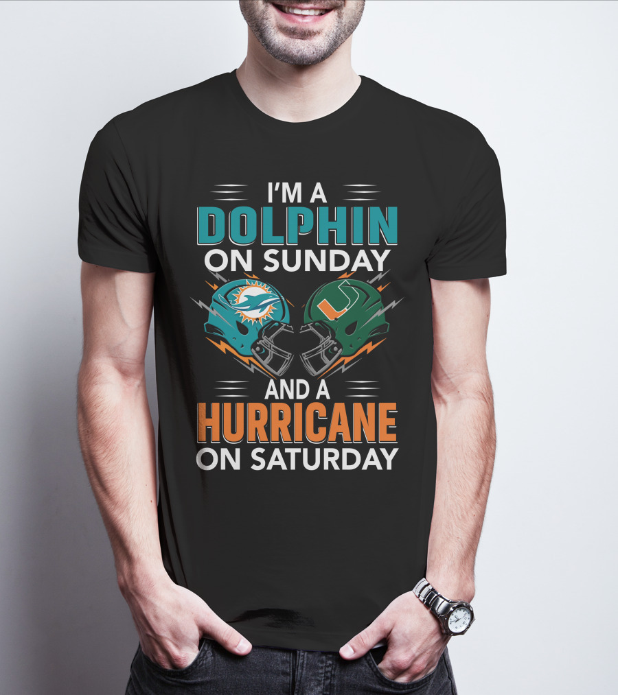 I'm A Miami Dolphin On Sunday And A Miami Hurricane On Saturday T-Shirt