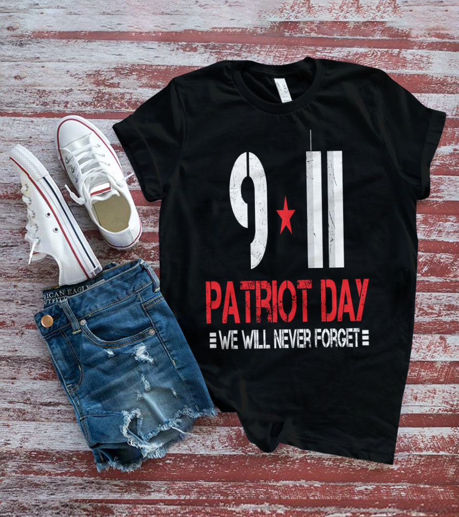 9 11 Patriot Day We Will Never Forget Twin Towers T-Shirt