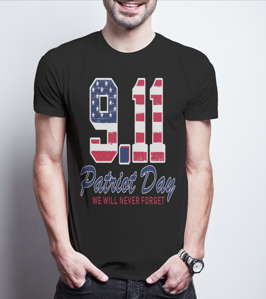 9.11 Patriot Day We Will Never Forget T-Shirt